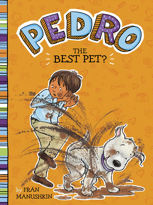 Title details for The Best Pet? by Fran Manushkin - Available